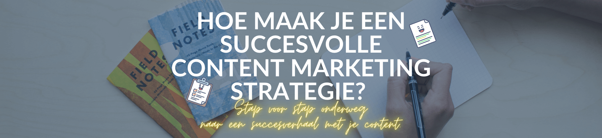 Hoe maak je een succesvolle content marketing strategie? Stap voor stap onderweg naar een succesverhaal met je content. Hoe maak je een succesvolle content marketing strategie? Stap voor stap onderweg naar een succesverhaal met je content.
