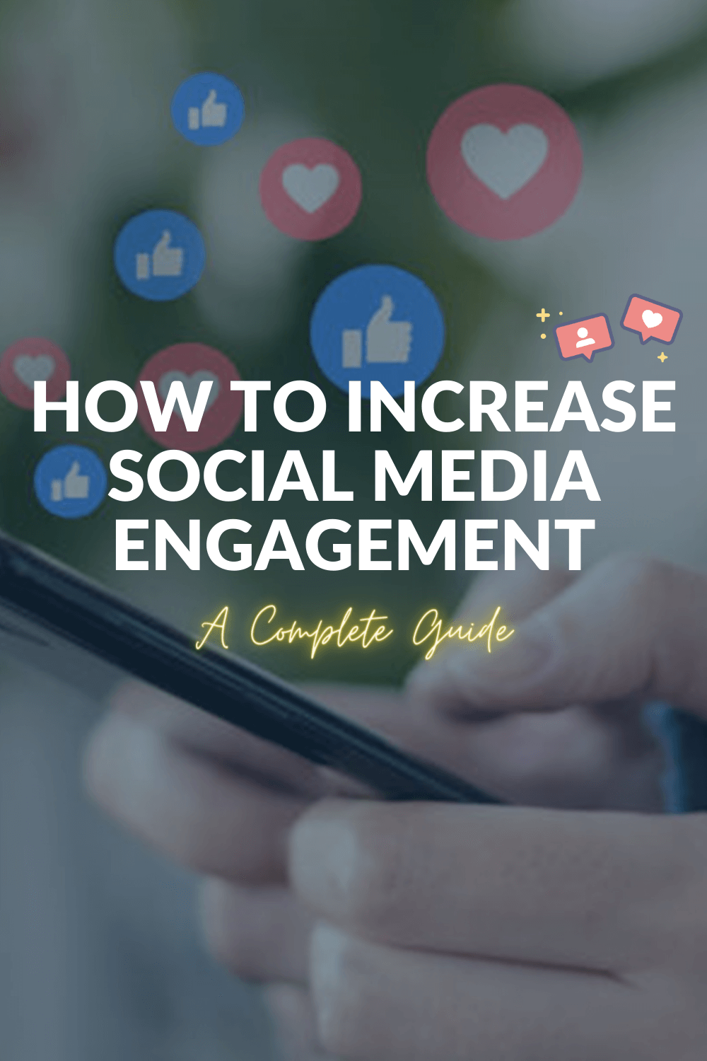 How to Increase Social Media Engagement Organically: A Complete Guide 23 How to Increase Social Media Engagement Organically: A Complete Guide